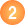 2